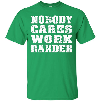Nobody Cares Work Harder Personal Trainer Workout Gym Shirt Irish Green
