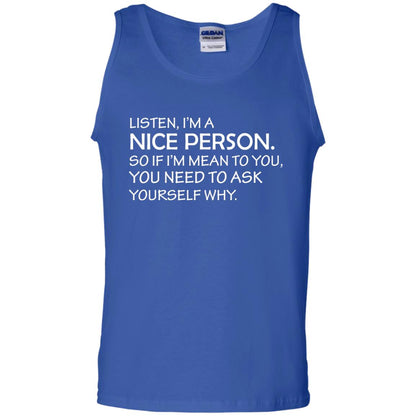 Listen, I’m A Nice Person. So If I’m Mean To You T-shirt Royal