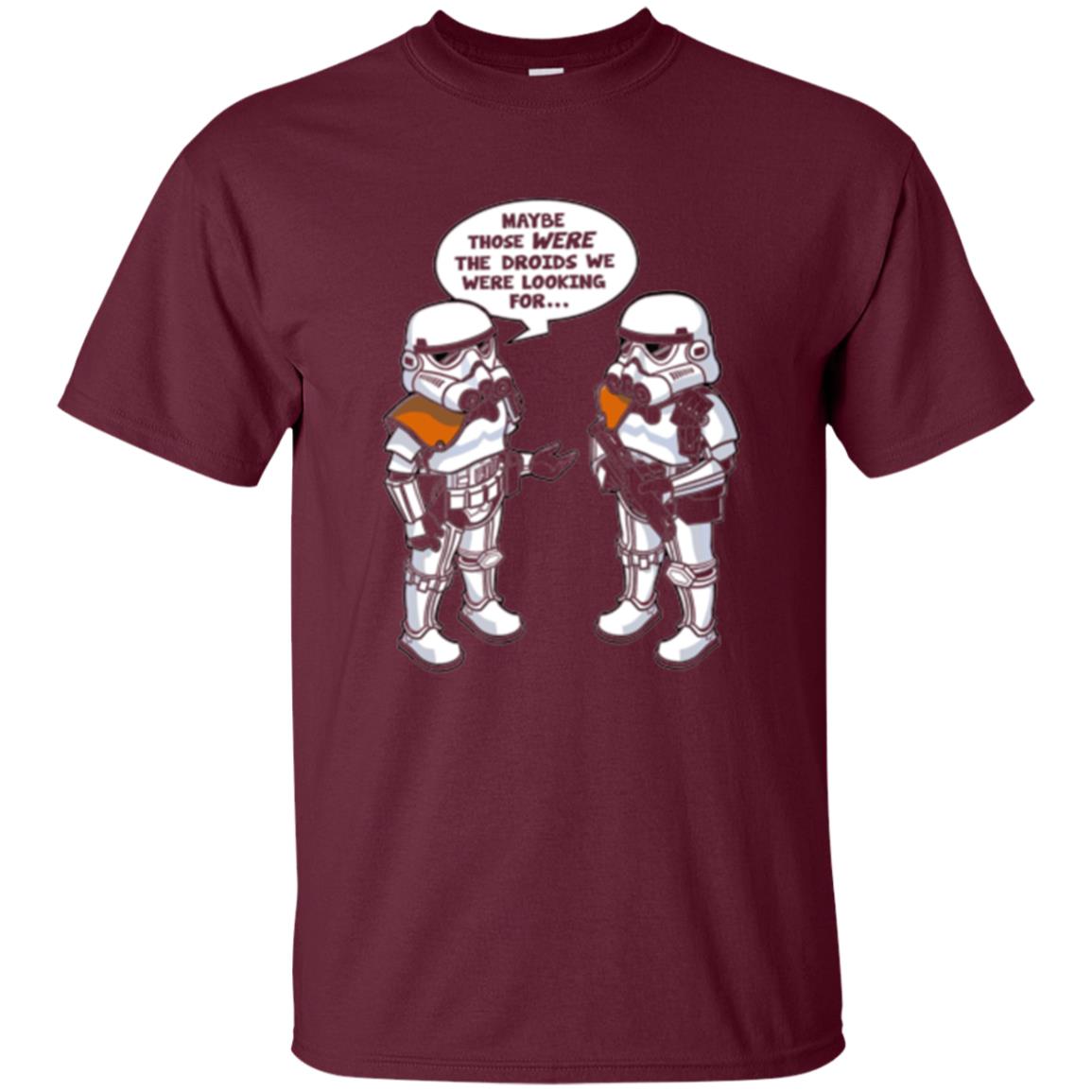 Stormtroopers T-shirt Maybe Those Were The Droids We Were Looking For Maroon