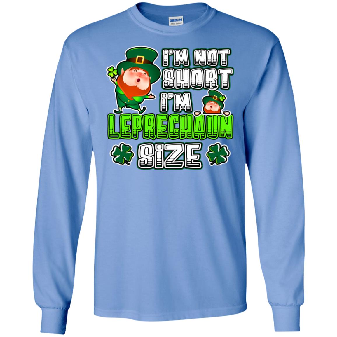 Im Not Short Im Leprechuan Size Irishman Ireland Shirt Carolina Blue