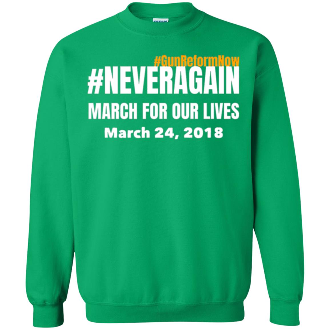 March For Our Lives Never Again Anti Gun T-shirt Irish Green