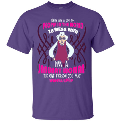 January Woman T-shirt There Are A Lot Of People In The World To Mess With Purple