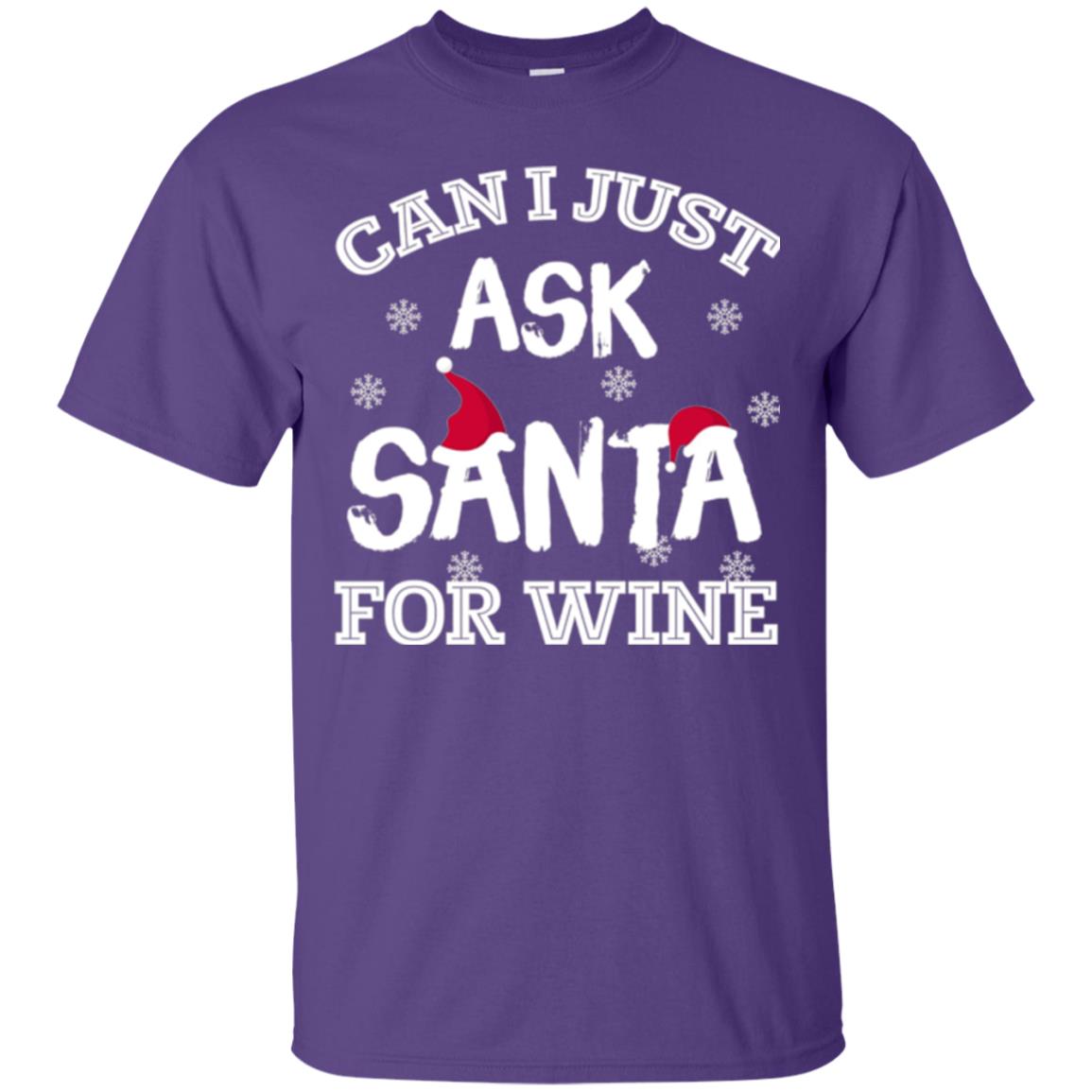 Christmas T-shirt Can I Just Ask Santa For Wine Purple