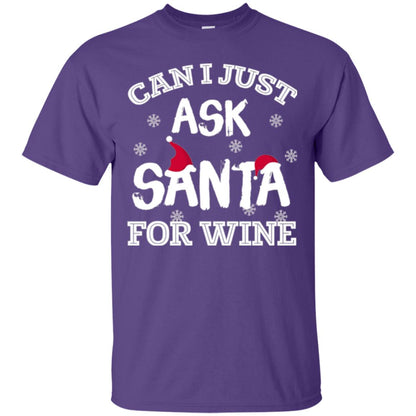 Christmas T-shirt Can I Just Ask Santa For Wine Purple