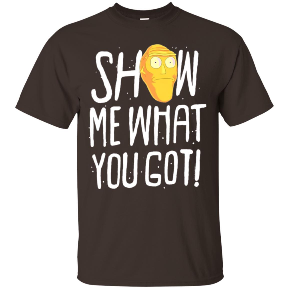 Rick Morty T-shirt Show Me What You Got Dark Chocolate