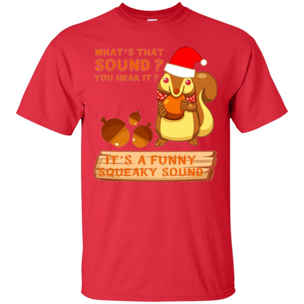 Squirrel T-shirt What's That Sound You Hear It Red
