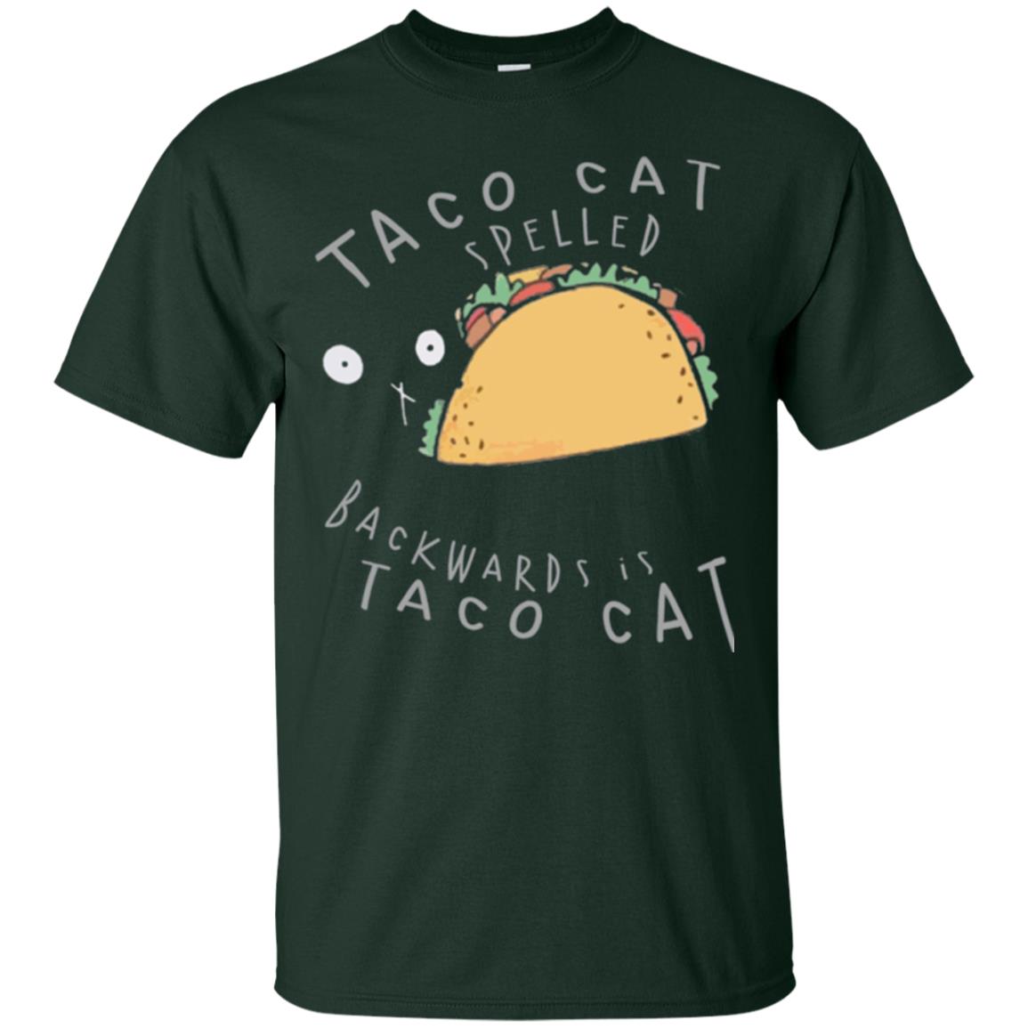 Cat Lovers T-shirt Taco Cat Spelled Backward Is Taco Cat Forest Green