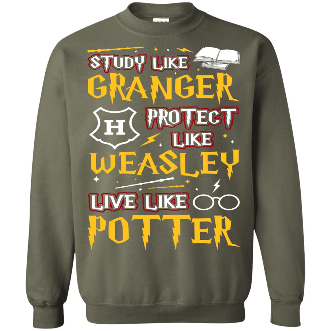 Study Like Granger Protect Like Weasley Live Like Potter Harry Potter Fan T-shirtG180 Gildan Crewneck Pullover Sweatshirt 8 oz.