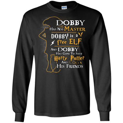 Dobby Has No Master Dobby Is A Free Elf And Dobby Has Come To Save Harry Potter And His Friends Movie Fan T-shirt Black