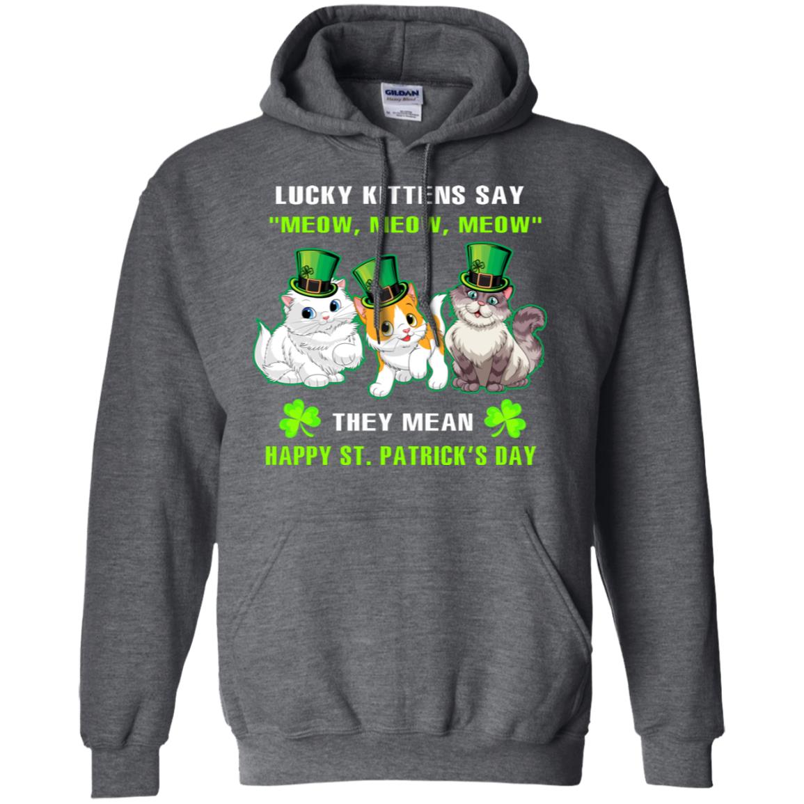 Lucky Kittens Say Meow Meow Meow They Mean Happy St Patricks Day Shirt Dark Heather