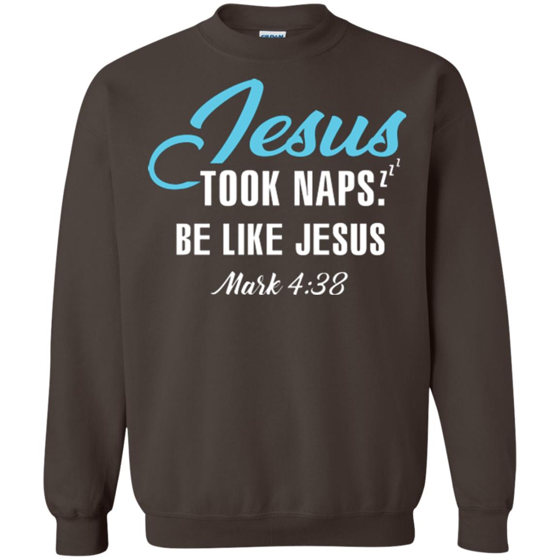 Christian T-shirt Jesus Took Naps Be Like Jesus Dark Chocolate
