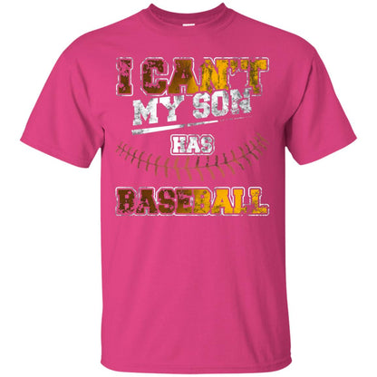 Baseball Mom Dad Shirt I Cant My Son Has Baseball Heliconia