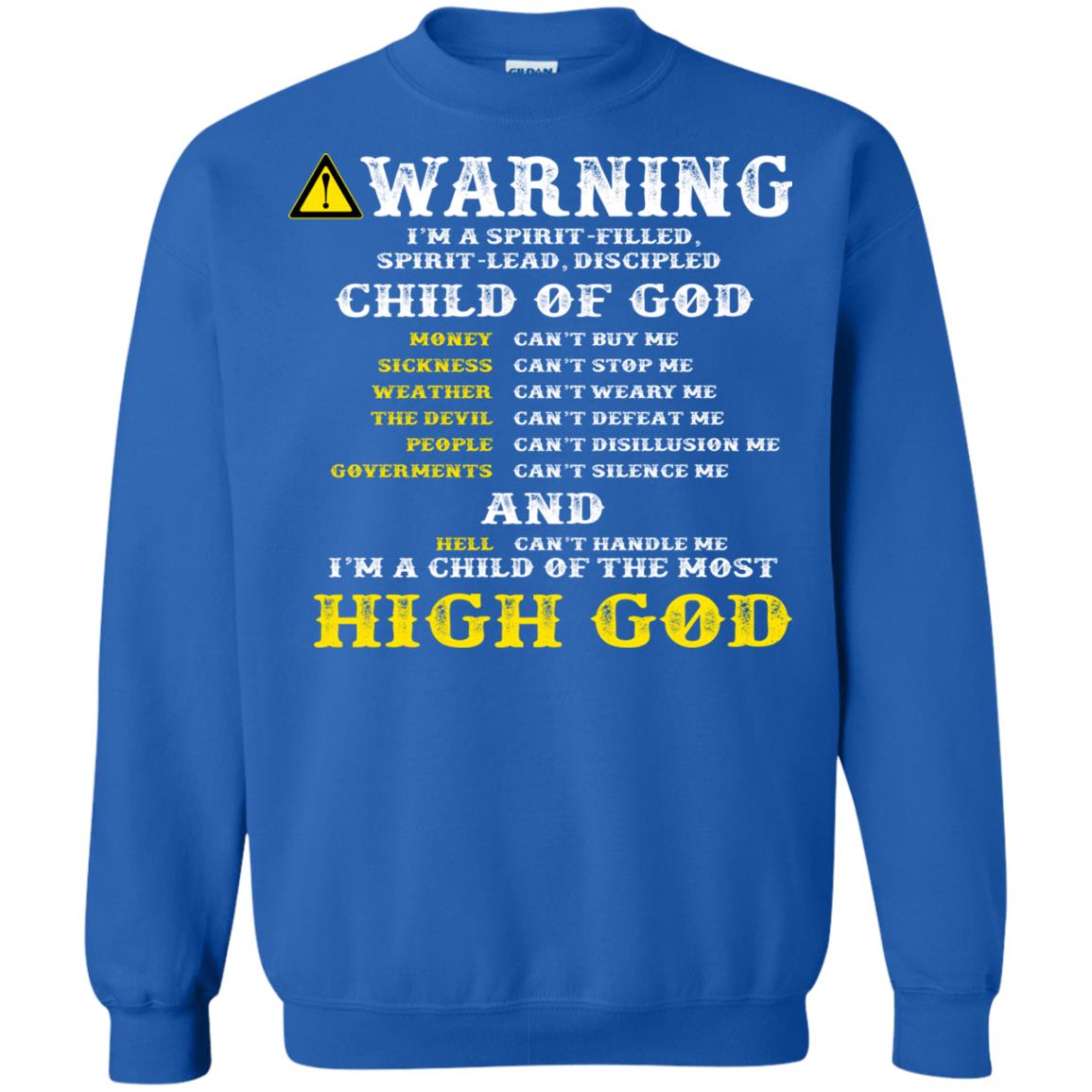 Christian T-shirt Warning I’m A Spirit-filled Spirit-lead Discipled Child Of God Royal