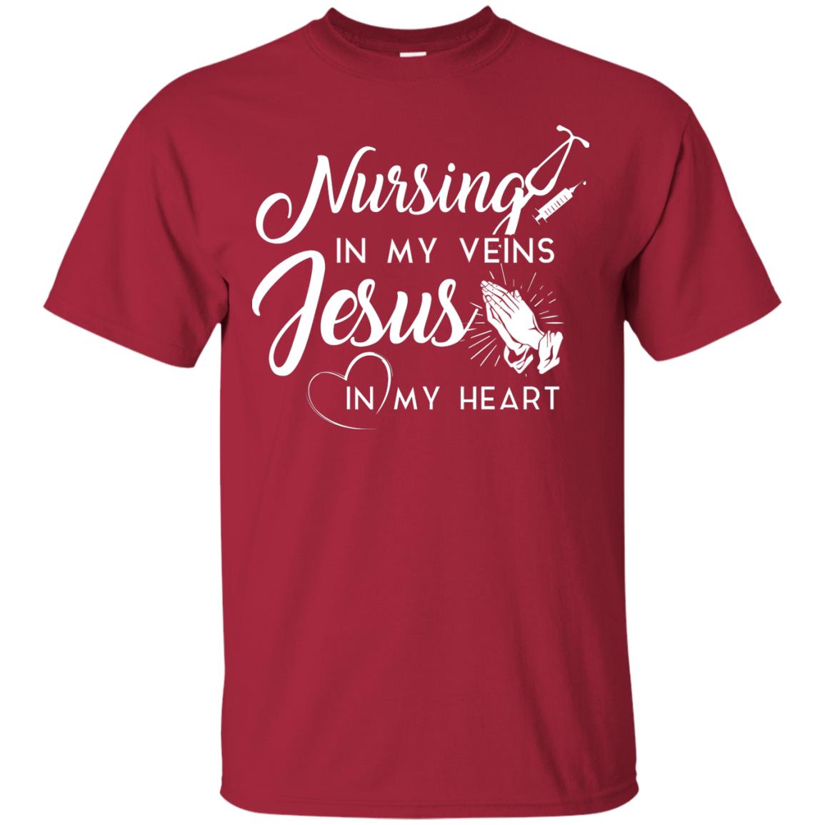 Nursing In My Veins Jesus In My Heart Christian T-shirt For Nurse Cardinal