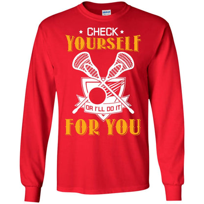 Check Yourself Or I’ll Do It For You Lacrosse Lover T-shirt Red