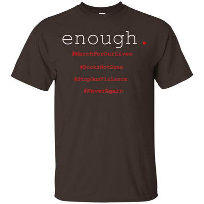 Enough Is Enough March For Our Lives T-shirt Dark Chocolate