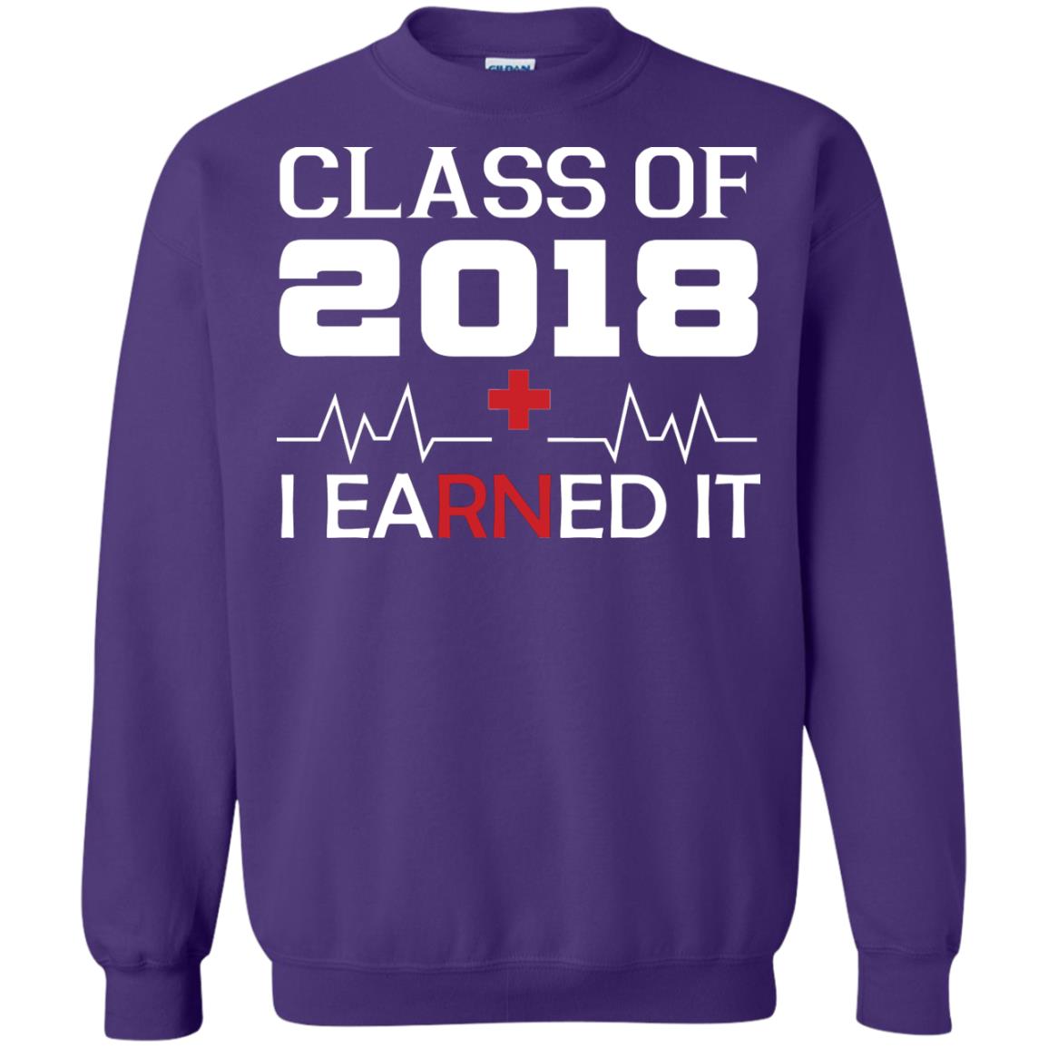 Class Of 2018 I Earned It Graduate Registered Nurse Shirt Purple