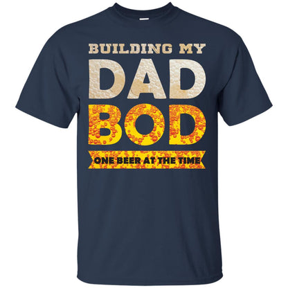 Building My Dad Bob One Beer At The Time Shirt Navy