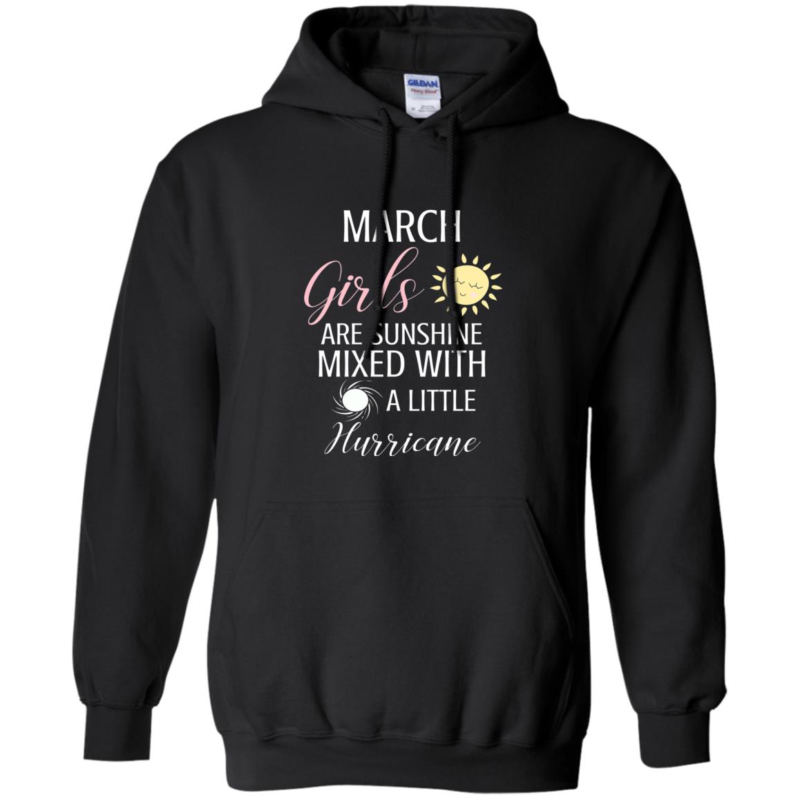 March Girls Are Sunshine Mixed With A Little Hurricane T-shirt Black