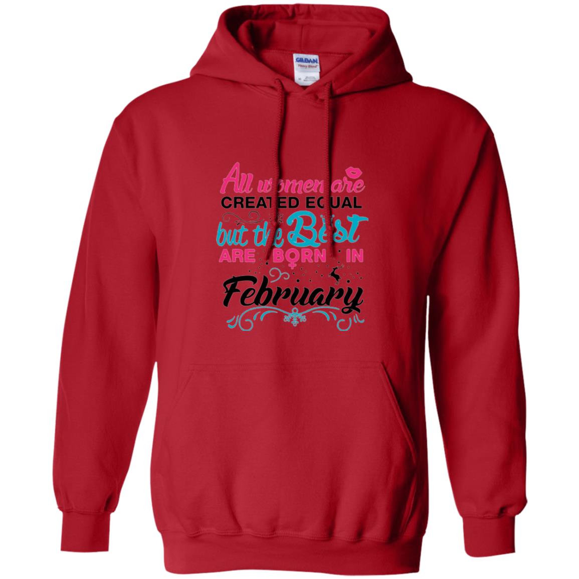 February T-shirt All Women Created Equal But The Best Are Born In February Red