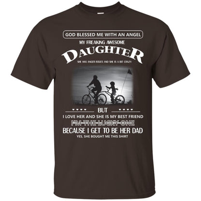 God Blessed Me With An Angle My Freaking Awesome Daughter Shirt Dark Chocolate