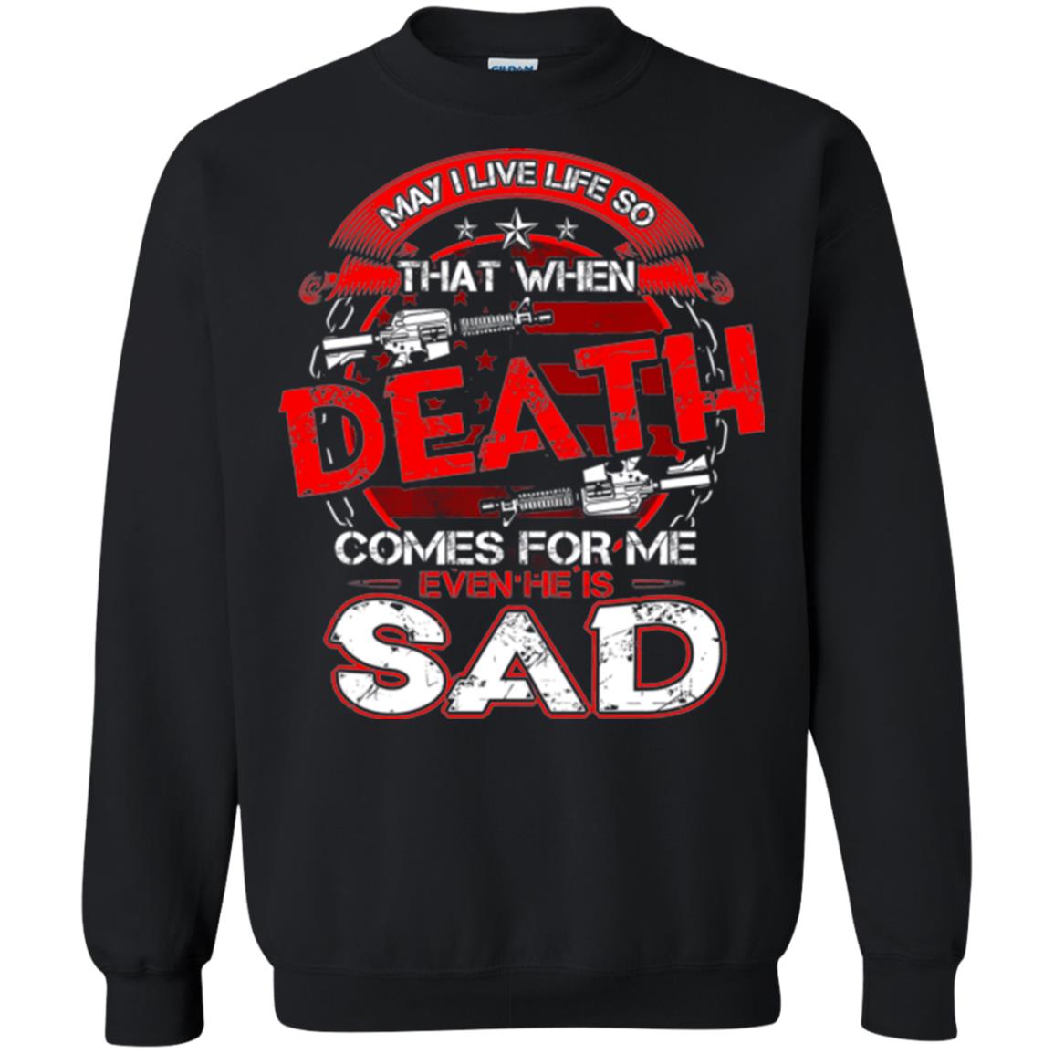 May I Live Life So That When Death Comes For Me Even He Is Sad Black