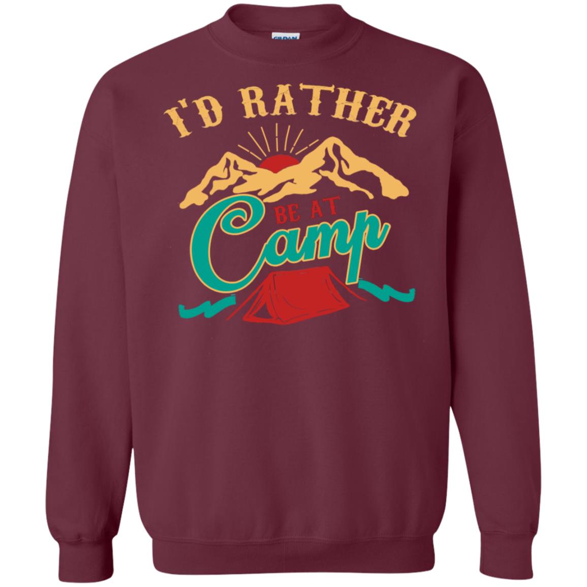 I'd Rather Be At Camp Camping Lovers Gift Shirt For Mens Of Womens Maroon