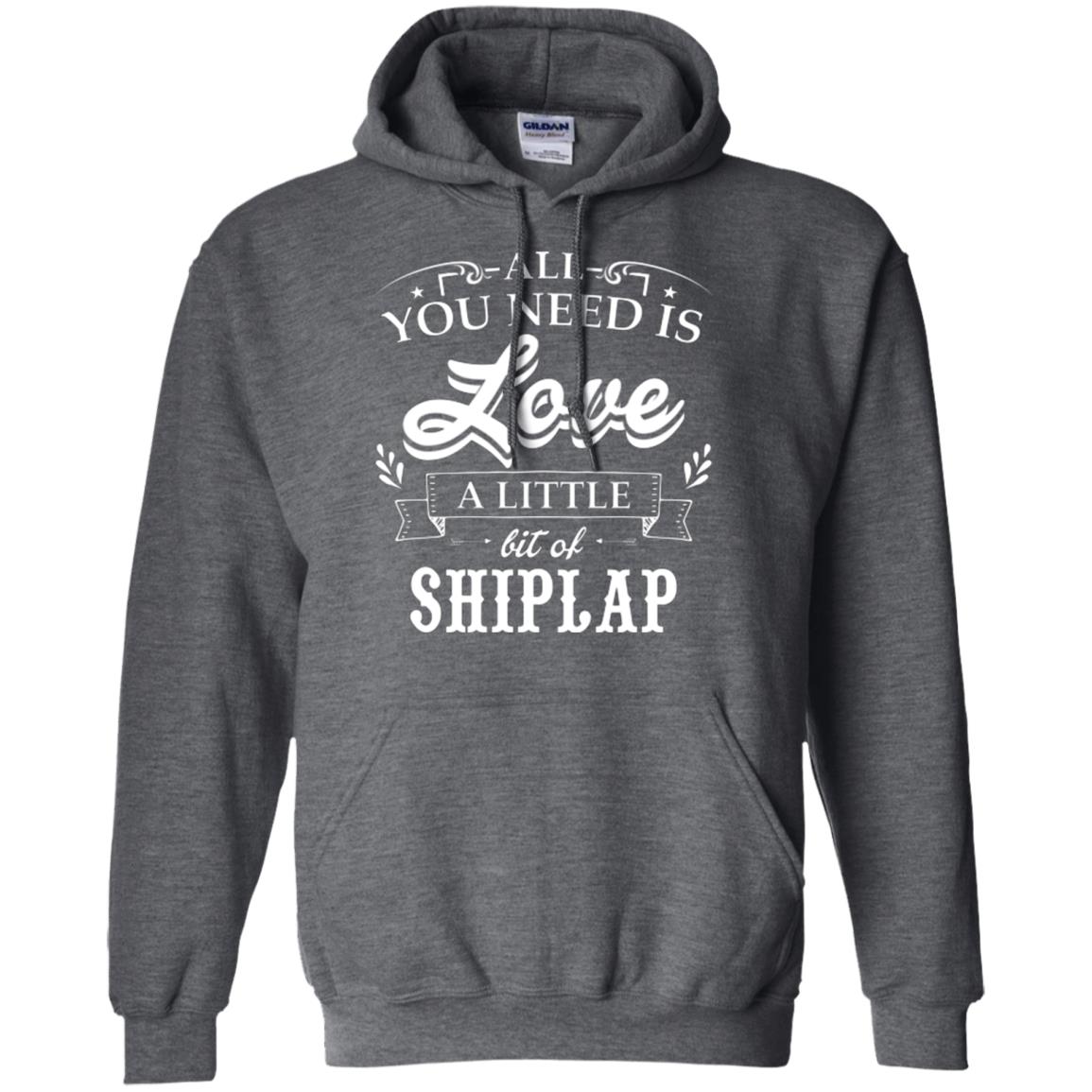All You Need Is Love A Little Bit Of Shiplap Fixer-upper T-shirt Dark Heather