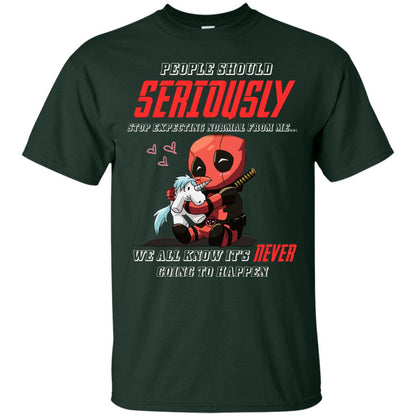 People Should Seriously Stop Expecting Normal From Me We All Know It_s Never Going To Happen Shirt Forest