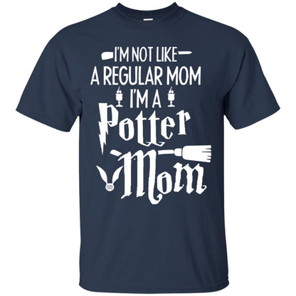 I'm Not Like A Regular Mom, I'm A Potter Mom Harry Potter Fan Shirt Navy