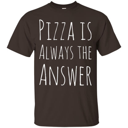 Pizza Lovers T-shirt Always The Answer Dark Chocolate