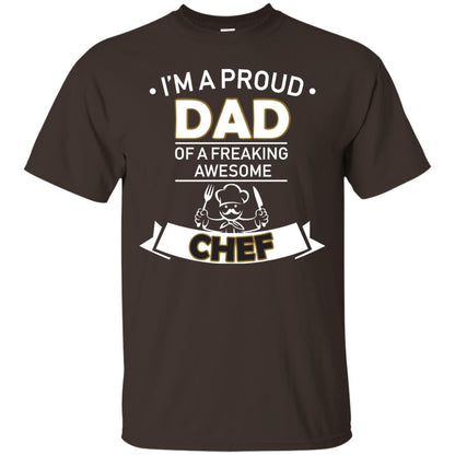 I_m A Proud Dad Of Freaking Awesome Chef Daddy Shirt Dark Chocolate