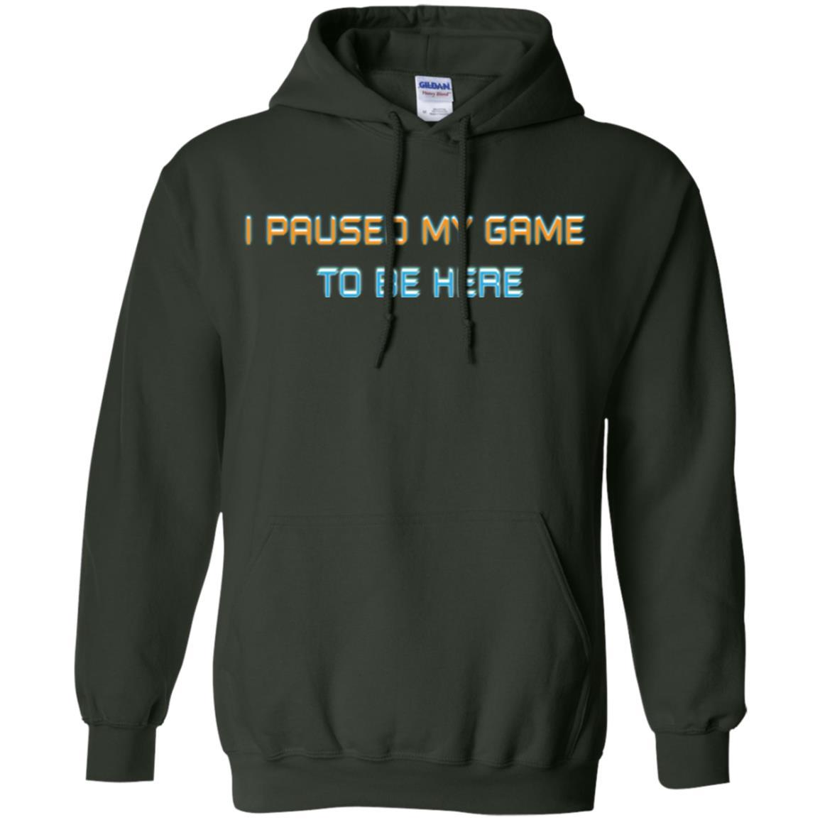 Gamer T-shirt I Paused My Game Here Forest Green