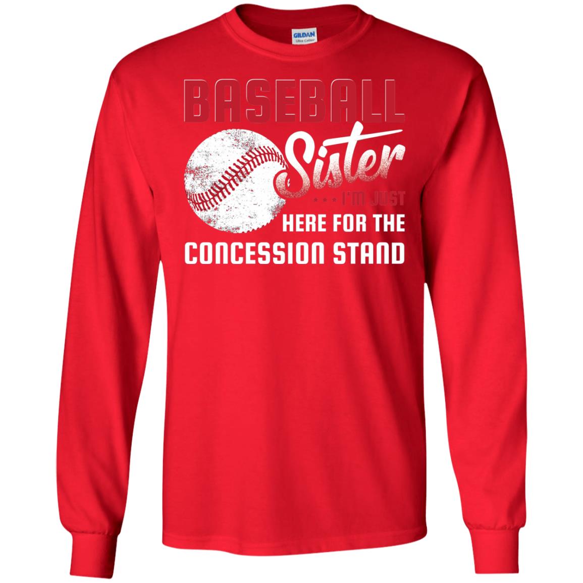 Baseball Sister Shirt Im Just Here For Concession Stand Red