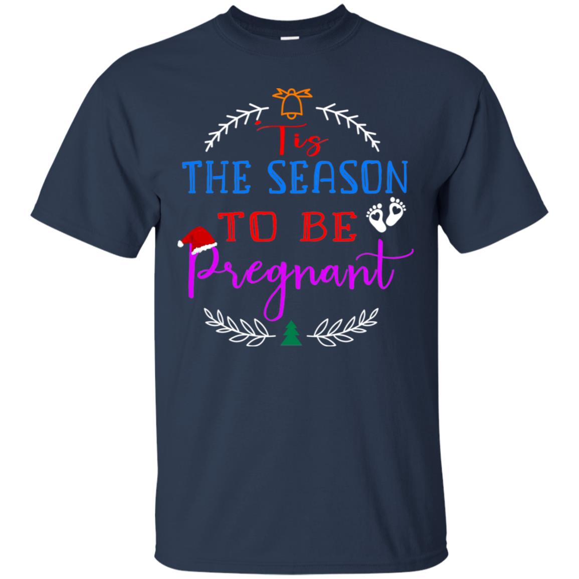 Tis Season To Be Pregnant Pregnancy Announcement Gift Shirt Navy