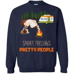 Smoke Follows Pretty People Camping Bbq Gift ShirtG180 Gildan Crewneck Pullover Sweatshirt 8 oz.