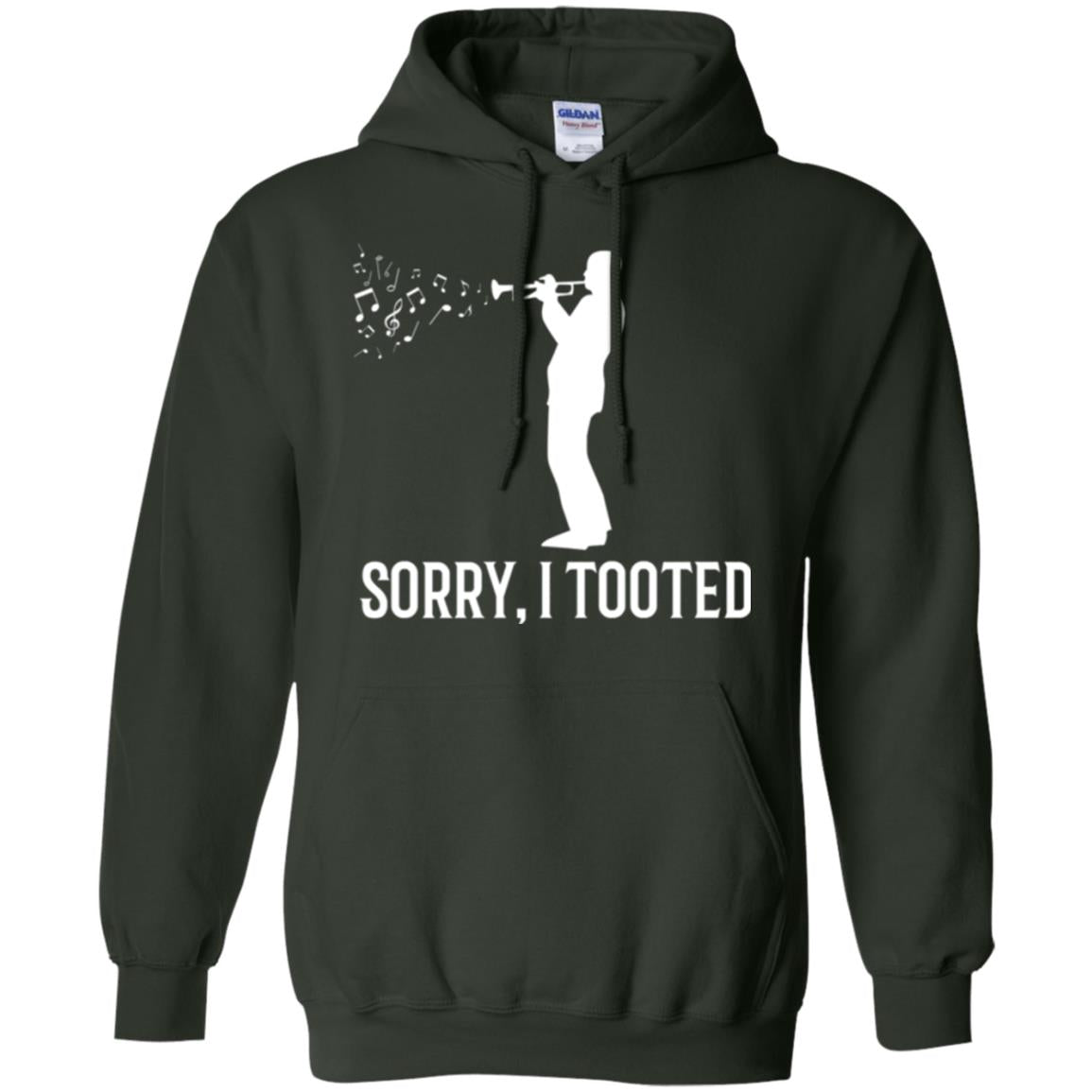 Trumpet Lovers T-shirt Sorry I Tooted Forest Green
