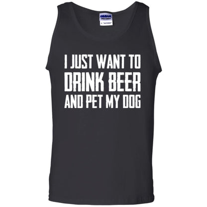 Beer Lovers T-shirt I Just Want To Drink Beer And Pet My Dog Black