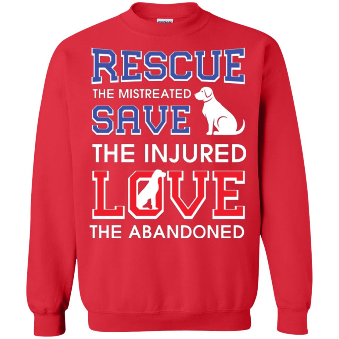 Dog Lover T-shirt Rescue The Mistreated Save The Injured Love The Abandoned Red