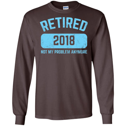 Funny Retirement Party Shirt Not My Problem Anymore 2018 Dark Chocolate