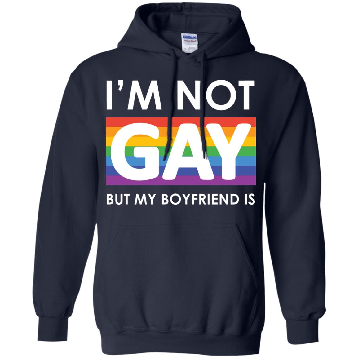 I_m Not Gay But My Boyfriend Is Lgbt Shirt Navy