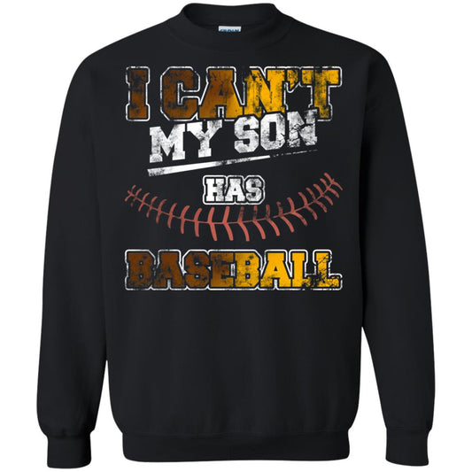 Baseball Mom Dad Shirt I Cant My Son Has Baseball Black