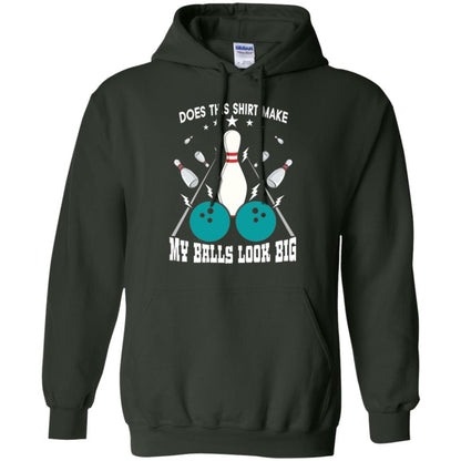 Funny Bowling Does This Shirt Make My Balls Look Big Forest Green