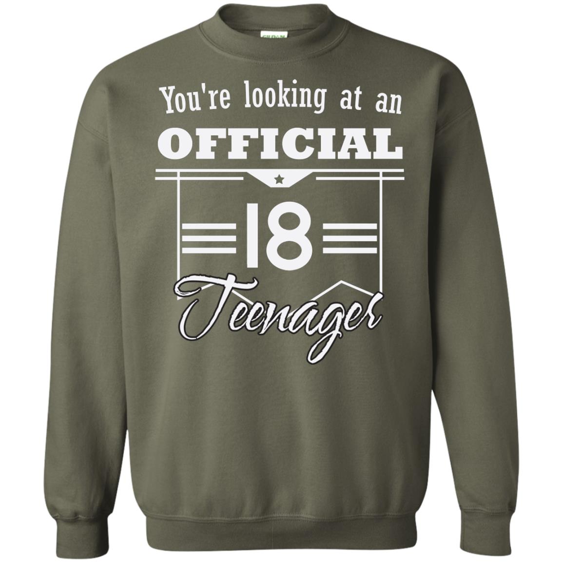 You're Looking At An Official 18 Teenager 18th Birthday Shirt Military Green