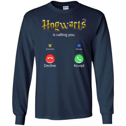 Hogwarts Is Calling You ShirtG240 Gildan LS Ultra Cotton T-Shirt