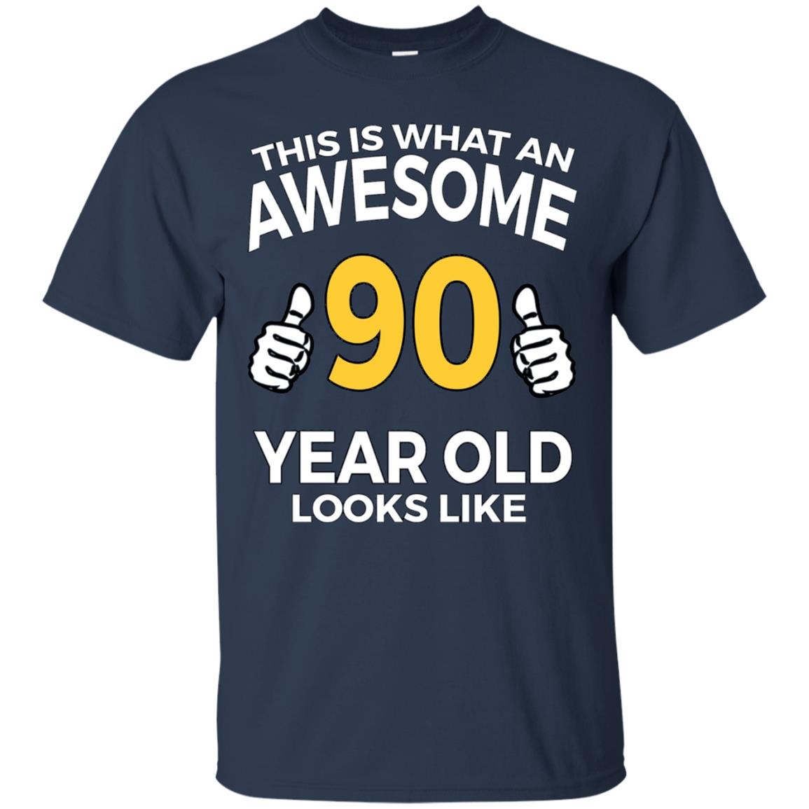 This Is Awesome 90 Years Old Look Like 90th Birthday T-shirt Navy