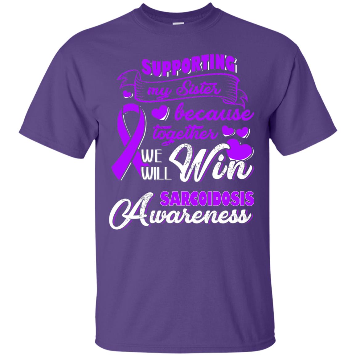 Supporting My Sister Together We Will Win Sarcoidosis Awareness Purple