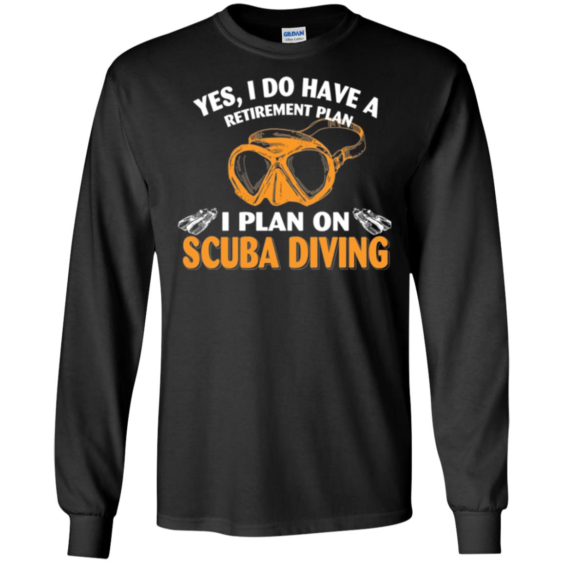 Scuba Diving T-shirt My Retirement Plan I Plan On Scuba Diving Black