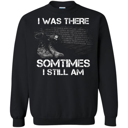 I Was There Sometimes I Still Am Military Shirt Black