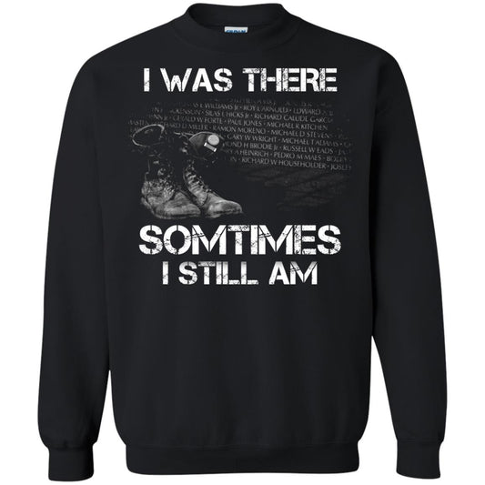 I Was There Sometimes I Still Am Military Shirt Black